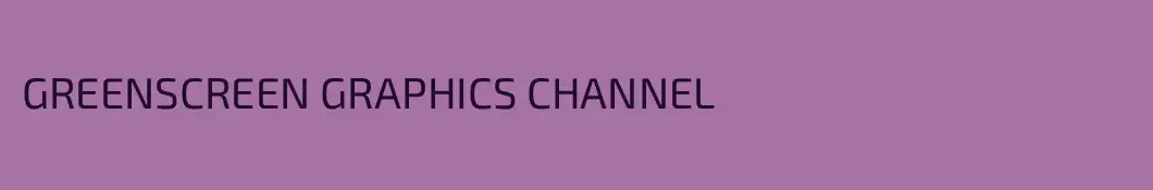 GREENSCREEN GRAPHICS CHANNEL